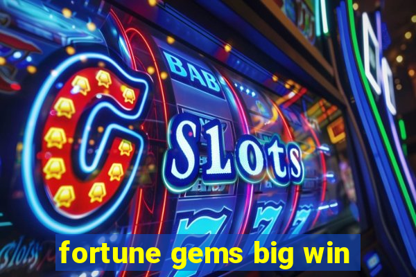 fortune gems big win